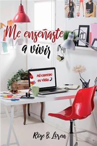 Me ense�aste a vivir