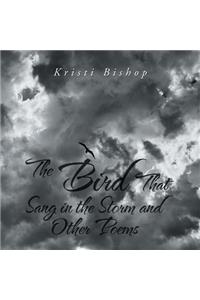Bird That Sang in the Storm and Other Poems