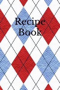 Recipe Book: Blank Cookbook for Recipes and Notes