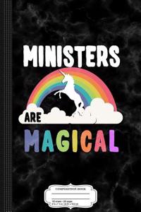 Ministers Are Magical Composition Notebook