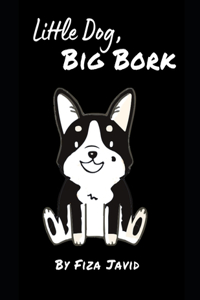 Little Dog, Big Bork