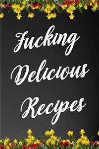 Fucking Delicious Recipes