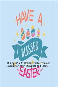 Have a Blessed Easter