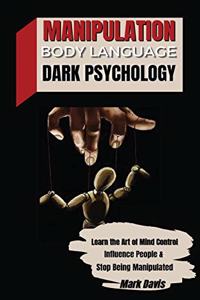 Manipulation, Body Language and Dark Psychology