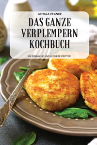 Ganze Verplempern Kochbuch