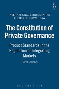 The Constitution of Private Governance