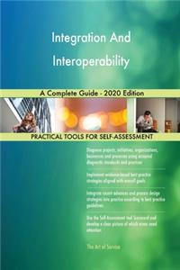 Integration And Interoperability A Complete Guide - 2020 Edition