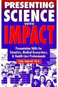 Presenting Science with Impact