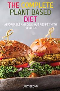 The Complete Plant Based Diet