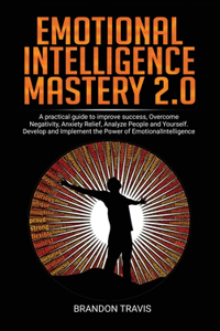Emotional Intelligence Mastery 2.0