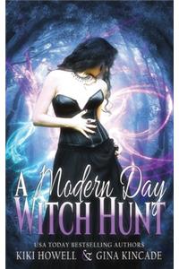 A Modern Day Witch Hunt