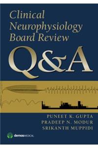 Clinical Neurophysiology Board Review Q&A