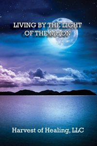 Living by the Light of the Moon