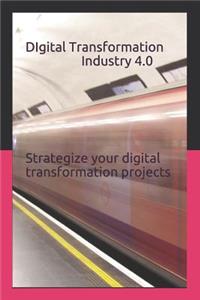 Digital Transformation - Industry 4.0