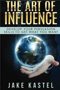 The Art Of Influence