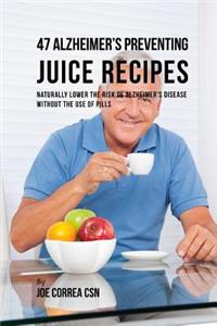 47 Alzheimer's Preventing Juice Recipes