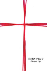 The Gift of God is Eternal Life