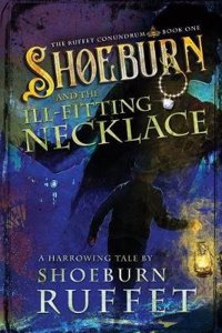 Shoeburn and the Ill-Fitting Necklace