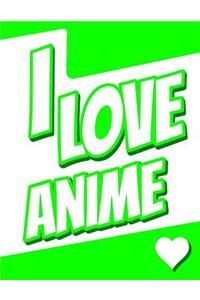 I Love Anime