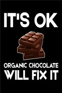 It's OK Organic Chocolate Will Fix It