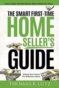 The Smart First-Time Home Seller's Guide