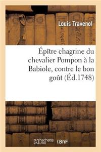 Épître Chagrine Du Chevalier Pompon À La Babiole, Contre Le Bon Goût