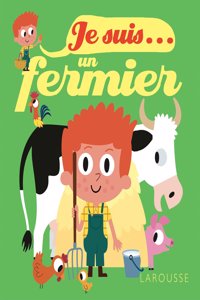 Je suis... un fermier