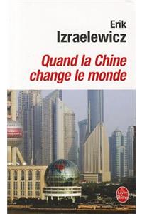 Quand LA Chine Change Le Monde