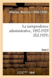 jurisprudence administrative, 1892-1929. Tome 2