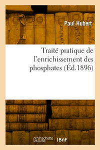 Traité pratique de l'enrichissement des phosphates