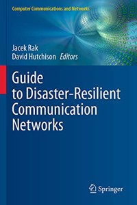 Guide to Disaster-Resilient Communication Networks