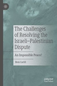 The Challenges of Resolving the Israeli–Palestinian Dispute