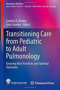 Transitioning Care from Pediatric to Adult Pulmonology
