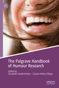 Palgrave Handbook of Humour Research