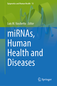 Mirnas, Human Health and Diseases