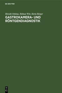 Gastrokamera- und Röntgendiagnostik