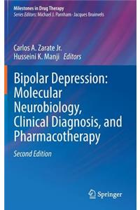 Bipolar Depression: Molecular Neurobiology, Clinical Diagnosis, and Pharmacotherapy