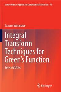 Integral Transform Techniques for Green's Function