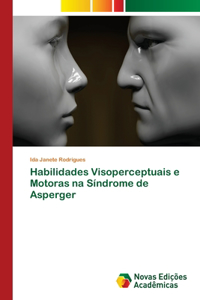 Habilidades Visoperceptuais e Motoras na Síndrome de Asperger