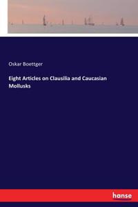 Eight Articles on Clausilia and Caucasian Mollusks