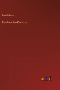 Rund um den Kirchturm