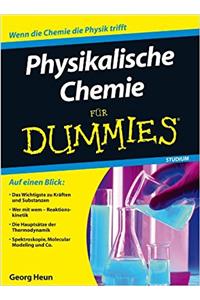 Physikalische Chemie fur Dummies 2e