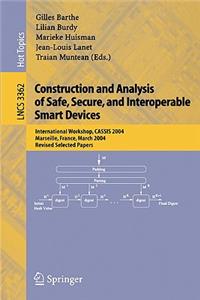 Construction and Analysis of Safe, Secure, and Interoperable Smart Devices