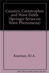 Caustics, Catastrophes and Wave Fields