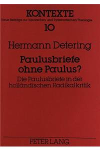 Paulusbriefe Ohne Paulus?