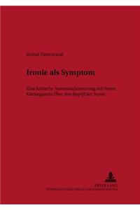 Ironie als Symptom