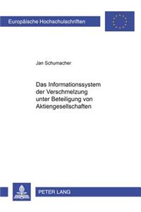 Das Informationssystem Der Verschmelzung Unter Beteiligung Von Aktiengesellschaften