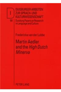 Martin Aedler and the High Dutch Minerva
