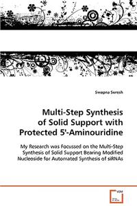 Multi-Step Synthesis of Solid Support with Protected 5'-Aminouridine