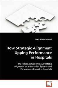 How Strategic Alignment Upping Performance